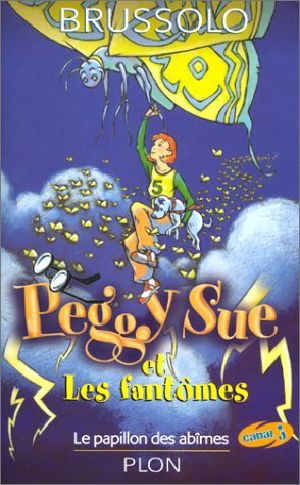 [Peggy Sue et les fantômes 03] • Le Papillon Des Abîmes